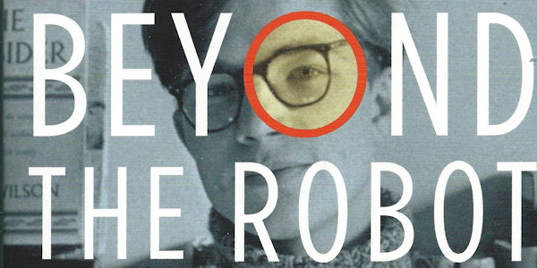 Beyond the Robot